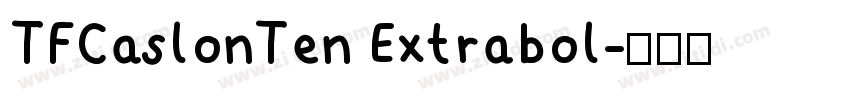 TFCaslonTen Extrabol字体转换